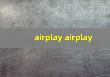 airplay airplay